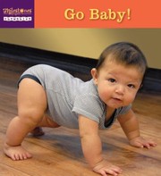 Cover of: Go Baby! (Milestones Project Chewables)