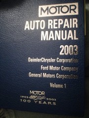 Cover of: Motor Auto Repair Manual: Daimlerchrysler Corporation, Ford Motor Company and General Motors Corporation, Vol. 1 (Motor Auto Repair Manual: Vol. 1: General Motors Corporation)