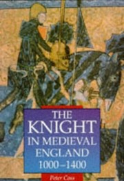Cover of: The Knight in Medieval England 1000-1400