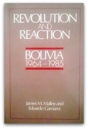 Cover of: Revolution and reaction: Bolivia, 1964-1985
