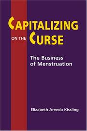 Cover of: Capitalizing on the curse: the business of menstruation