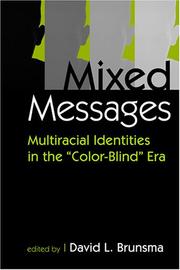 Mixed messages : multiracial identities in the 'color-blind' era