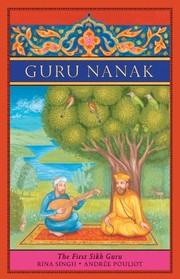 Cover of: Guru Nanak: The First Sikh Guru