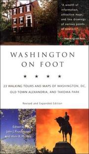 Cover of: Washington on foot: 23 walking tours and maps of Washington, DC, Takoma Park, and Old Town Alexandria.