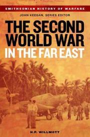 The Second World War in the Far East by H. P. Willmott