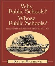 Cover of: Why Public Schools? Whose Public Schools? What Early Communities Have to Tell Us