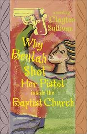 Cover of: Why Beulah shot her pistol inside the Baptist Church