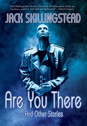 Cover of: Are You There by Jack Skillingstead