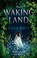 Cover of: The Waking Land (The Waking Land Series)