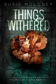 Cover of: Things Withered by Susie Moloney