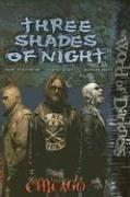 Cover of: Three Shades Of Night (World of Darkness (White Wolf Paperback))