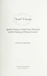 Cover of: Lost causes: agenda vetting in global issue networks and the shaping of human security