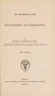 Cover of: On the medical use of galvanisation and faradisation