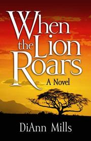 When the lion roars by DiAnn Mills