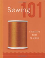 Cover of: Sewing 101: A Beginner's Guide to Sewing