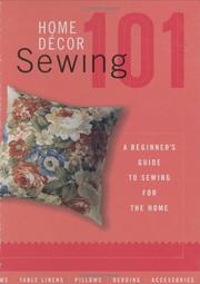 Cover of: Home Decor Sewing 101: A Beginner's Guide to Sewing for the Home (Black & Decker 101)