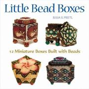 Little bead boxes : 12 miniature boxes built with beads