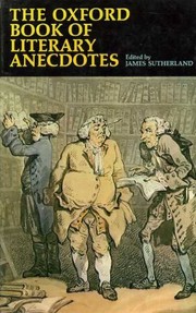Cover of: The Oxford book of literary anecdotes