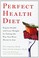 Cover of: Perfect Health Diet: Regain Health and Lose Weight by Eating the Way You Were Meant to Eat