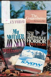Sarah Bernhardt and Her World / My Mother/My Self / Snow / Amityville Horror / Guggenheims by Richardson, Joanna., Nancy Friday, Jay Anson, John H. Davis