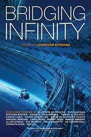 Cover of: Bridging Infinity (The Infinity Project Book 5) by Charlie Jane Anders, Ken Liu, Larry Niven, Alastair Reynolds