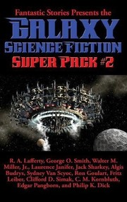 Cover of: Fantastic Stories Presents the Galaxy Science Fiction Super Pack #2 by R. A. Lafferty