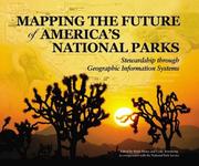 Cover of: Mapping the Future of America's National Parks: Stewardship Through Geographic Information Systems