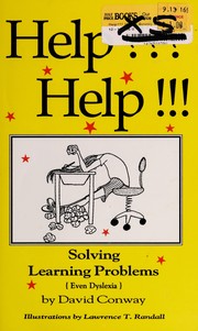 Cover of: Help??? Help!!!: Solving Learning Problems (Even Dyslexia)