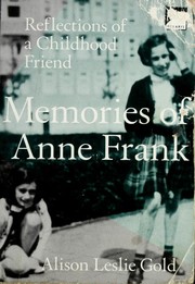 Memories of Anne Frank by Gold, Alison Leslie.