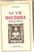 Cover of: La vie du Bouddha, d'après les textes et les monuments de l'Inde