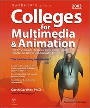 Cover of: Gardner's Guide to Colleges for Multimedia & Animation 2003, Third Edition (Computer Graphics, 3D, Design, Film, Game Design, Fine Arts) (Gardner's Guides)