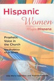 Cover of: Hispanic women, prophetic voice in the church =: Mujer hispana, voz profética en la iglesia