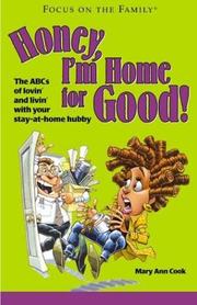 Cover of: Honey, I'm Home for Good!: The ABCs of Lovin' and Livin' With Your Stay-At-Home Hubby (Focus on the Family)