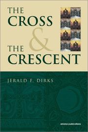 Cover of: The Cross & The Crescent by Jerald Dirks