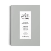 Cover of: The Fashion Business Manual: An Illustrated Guide to Building a Fashion Brand by Fashionary