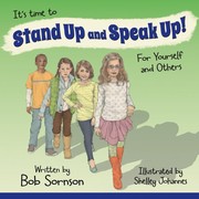 Cover of: It's time to Stand Up and Speak Up! For Yourself and Others