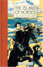 Cover of: The Island of Horses by Eilis Dillon