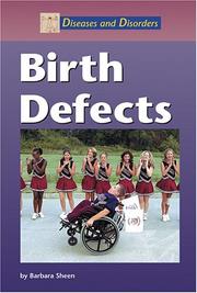 Diseases and Disorders - Birth Defects (Diseases and Disorders) by Barbara Sheen