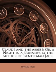 Cover of: Claude and the Abbess: Or, a Night in a Nunnery, by the Author of 'gentleman Jack'