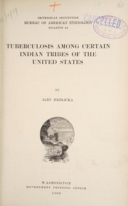 Tuberculosis among certain Indian tribes of the United States by Aleš Hrdlička