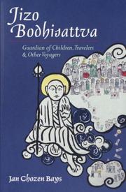 Cover of: Jizo Bodhisattva: Guardian of Children, Travelers, and Other Voyagers
