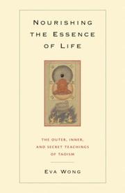 Cover of: Nourishing the Essence of Life: The Outer, Inner, and Secret Teachings of Taoism
