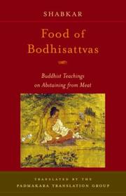 Cover of: Food of Bodhisattvas: Buddhist teachings on abstaining from meat