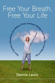 Cover of: Free Your Breath, Free Your Life