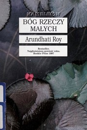 Cover of: Bóg rzeczy małych by Arundhati Roy