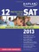 Cover of: Kaplan 12 Practice Tests for the SAT 2013