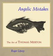 Cover of: Angelic mistakes: the art of Thomas Merton