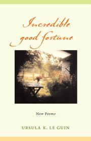 Cover of: Incredible good fortune: new poems