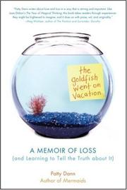 Cover of: The Goldfish Went on Vacation: A Memoir of Loss (and Learning to Tell the Truth about It)