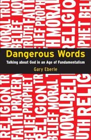 Cover of: Dangerous Words: Talking About God in the Age of Fundamentalism